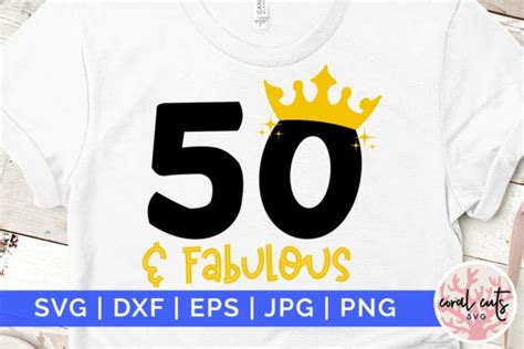 50 And Fabulous Birthday Svg Graphic By Coralcutssvg · Creative Fabrica