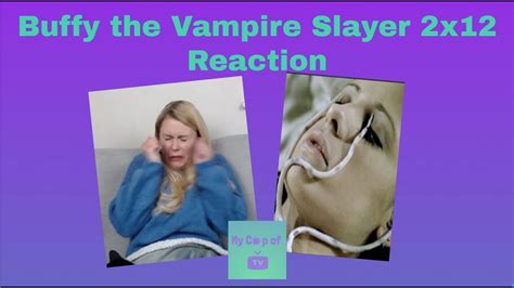 Buffy The Vampire Slayer 2x12 Bad Eggs Reaction Youtube