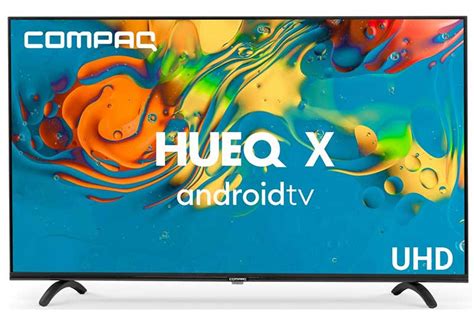 Compaq Launches Lowest Priced Ultra Hd 4k Led Smart Android Tv