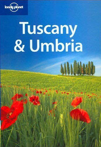 Tuscany And Umbria Lonely Planet Regional Guidesalex Leviton Miles