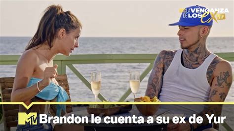 Brandon Le Confiesa A Su Ex Que Est Con Yur Mtv La Venganza De Los