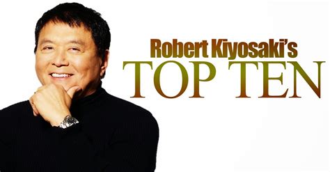 Robert Kiyosakis Top Ten ~ Aim Global