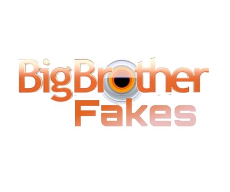 Big Brother Fakes