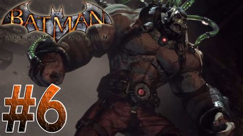 Arkham Asylum Bane Vs Batman Arkham Asylum Part 6 Youtube