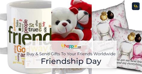 Buy And Send Friendship Day Ts To Your Friends Anywhere In The World