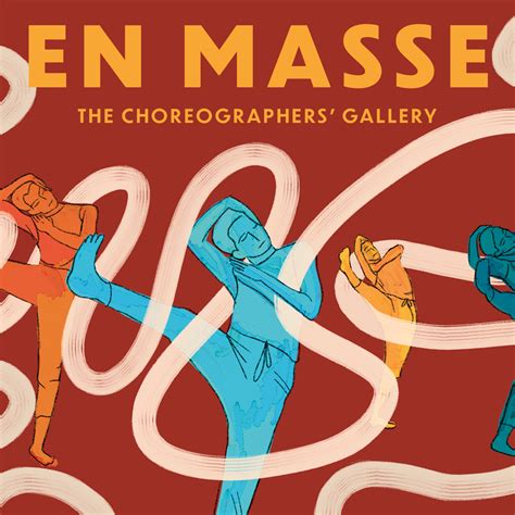 En Masse The Choreographers Gallery Dec 11 2021 At 7 Pm To Dec