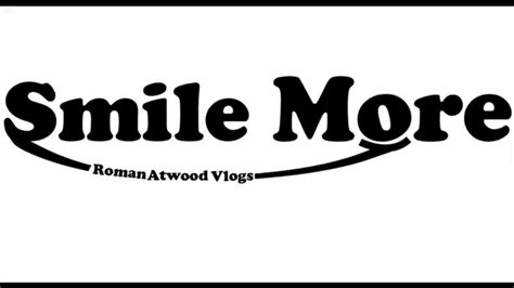 Smile More Romanatwood Intro 2 Youtube