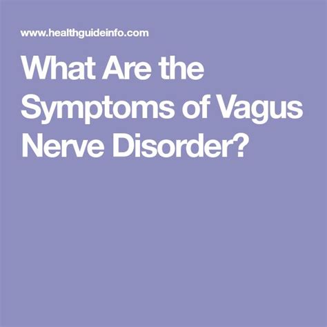 What Are The Symptoms Of Vagus Nerve Disorder Nerve Disorders Vagus