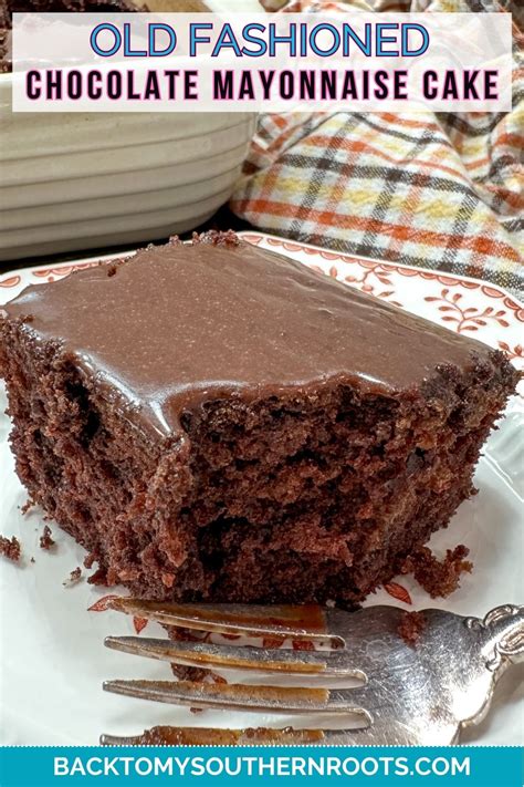 Old Fashioned Chocolate Mayonnaise Cake Recipe Back To My Southern Roots