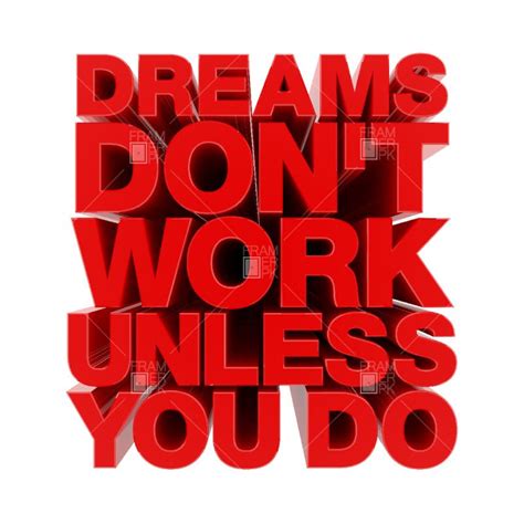 Dreams Dont Work Unless You Do Framer An Online