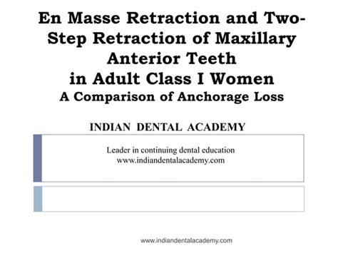 En Masse Retraction And Two Step Retraction Of Maxillary Certified