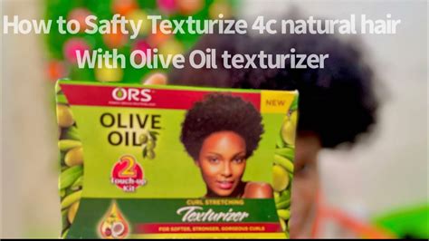 How To Safely Texturize 4c Natural Hairolive Oil Texturizer Best