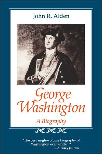 George Washington A Biography By John Richard Alden Paperback