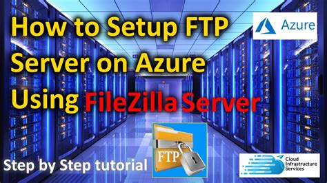 How To Setup Ftpftps Server On Azure Using Filezilla Server On Windows
