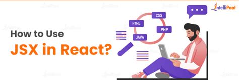 What Is Jsx In React A Detailed Guide For 2024 Intellipaat