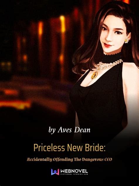 Priceless New Bride: Accidentally Offending The Dangerous CEO novel