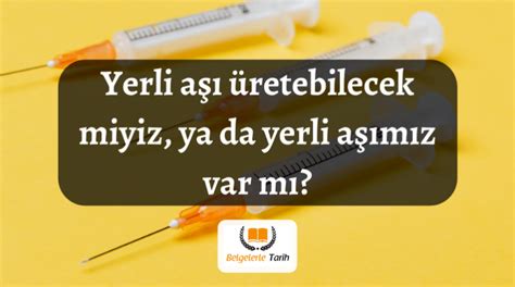 23 kasım 2020 pazartesi saat: Yerli Aşı Ne Zaman Çıkacak? - Keşfet - Belgelerle Tarih
