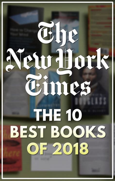 New York Times Lists The 10 Best Books Of 2018 Good Books Books To