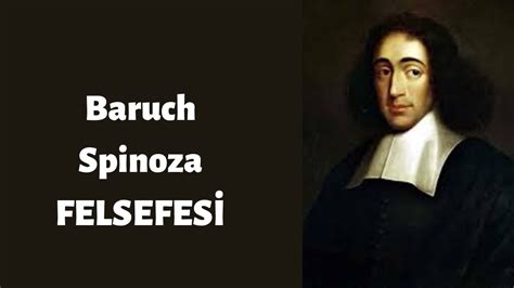 Baruch Spinoza Nın Felsefesi Youtube