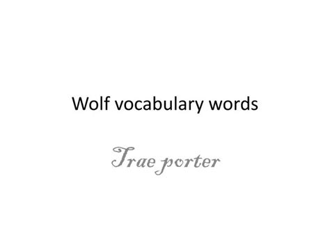 Ppt Wolf Vocabulary Words Powerpoint Presentation Free Download Id