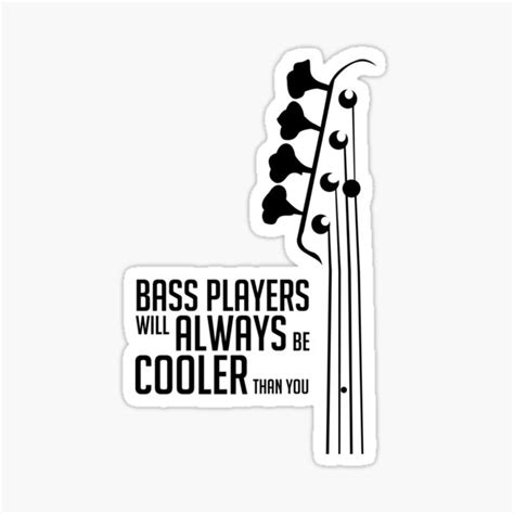 Bass Player Always Cool Bass Headstock Black Color Bass