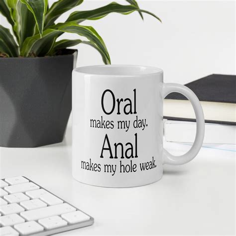 oral sex joke coffee mug anal sex rude mug makes my day etsy