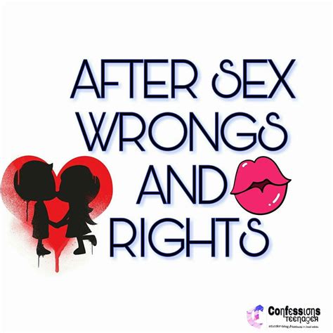 After Sex Wrongs And Rights Coηfєssισηs тєєηαgєя