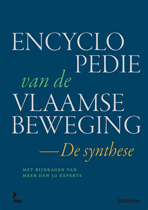 Encyclopedie Van De Vlaamse Beweging Uitgeverij Lannoo