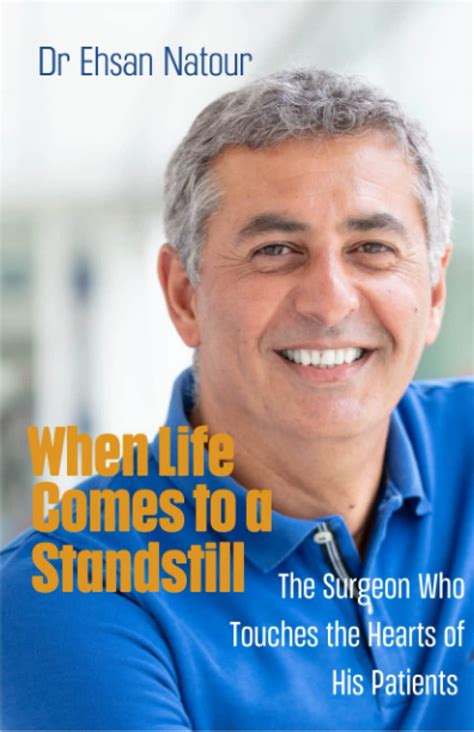 When Life Comes To A Standstill The Surgeon Who Touches The Hearts Of
