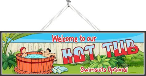 Welcome Sign Hot Tub Fun Sign Factory