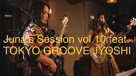Funk Tokyo Groove Jyoshi Junas Session Vol Youtube