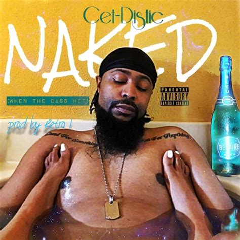 Naked When The Bass Hit Single By Cet Distic Spotify