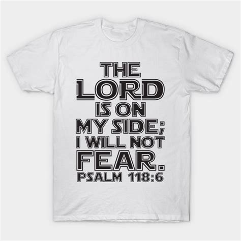 The Lord Is On My Side I Will Not Fear What Can Man Do To Me Psalm
