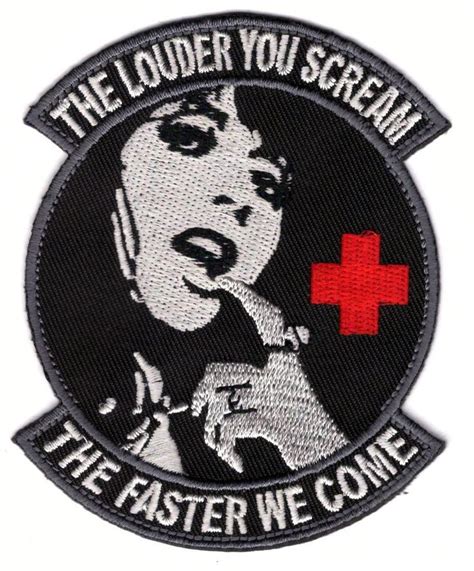 Velcro Louder You Scream Faster We Come Medic Morale Patch