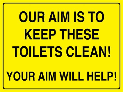 Our Aim Is To Keep These Toilets Clean Sign New Signs