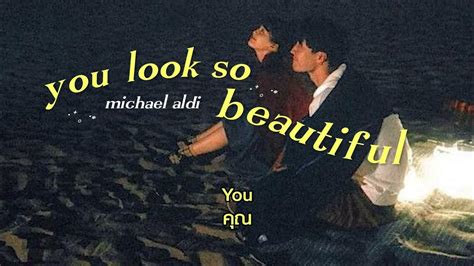 Thaisub แปลเพลง You Look So Beautiful Michael Aldi Lyrics แปล