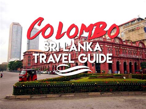 Travel Guide To Colombo Capital Of Sri Lanka