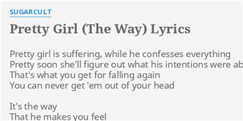 Pretty Girl The Way Lyrics By Sugarcult Pretty Girl Is Suffering