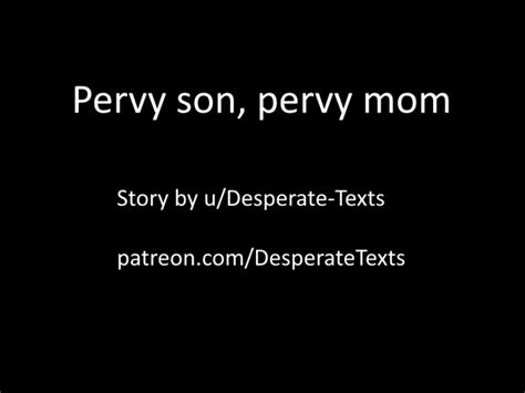 Pervy Son Pervy Mom Part 1 Rnsfwfantasytexts