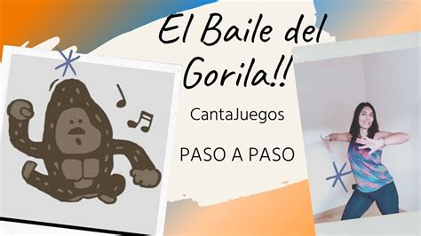 El Baile Del Gorila Paso A Paso Cantajuegos Youtube