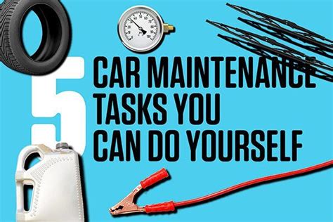 5 Car Maintenance Tasks You Can Do Yourself Car Maintenance Car