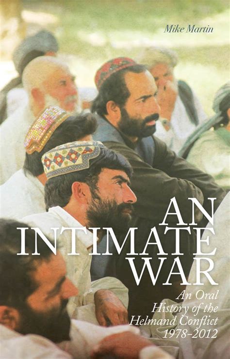 Buy An Intimate War An Oral History Of The Helmand Conflict Book