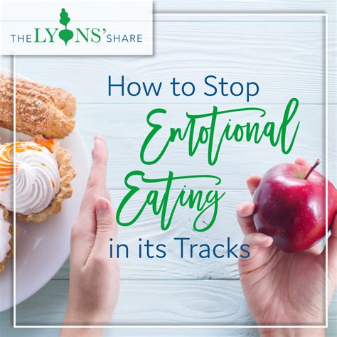 How To Stop Emotional Eating In Its Tracks My 7 Top Tips The Lyons Share Wellness