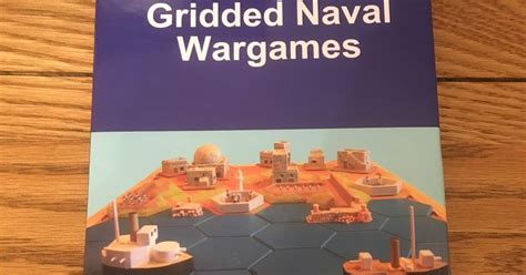 A Wargaming Odyssey Gridded Naval Wargames And The ACW