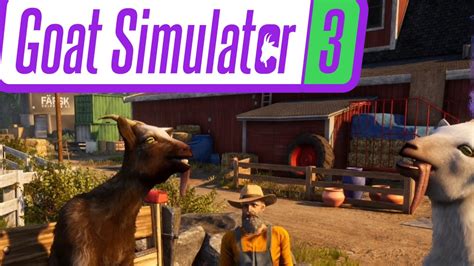 Goat Simulator 3 01 Ein Neues Etwas Anderes Abenteuer Youtube