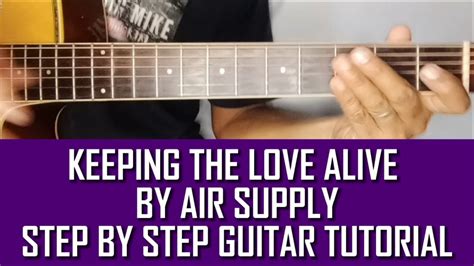 Keeping The Love Alive By Air Supply Step By Step Guitar Tutorial With