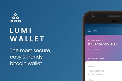 This means that you can connect the wallet to your ios or android device and do not need a a bitcoin wallet is a place that stores your digital bitcoin and validates your transactions when. Why Lumi Wallet Is 2019 Top Cryptocurrency Wallet ...