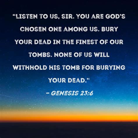 Genesis 236 Listen To Us Sir You Are Gods Chosen One Among Us