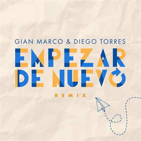 Gian Marco And Diego Torres Empezar De Nuevo Remix Lyrics Genius Lyrics
