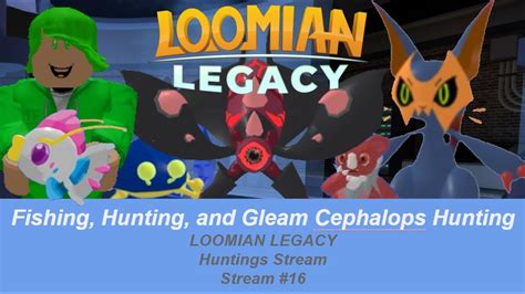Hunting Fishing And Gleam Cephalops Loomian Legacy Hunting Stream
